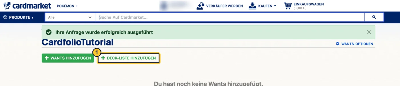 Die leere Wants-Liste mit dem gelb umrahmten Knopf Deck-Liste hinzufügen.